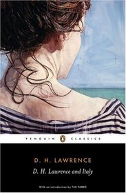 D. H. Lawrence and Italy: Sketches from Etruscan Places, Sea and Sardinia, Twilight in Italy (Penguin Classics)