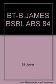 The Bill James Baseball Abstract 1984