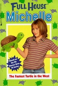 The Fastest Turtle In The West (Full House Michelle)