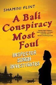 A Bali Conspiracy Most Foul (Inspector Singh, Bk 2) (Large Print)