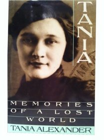 Tania: Memories of a Lost World
