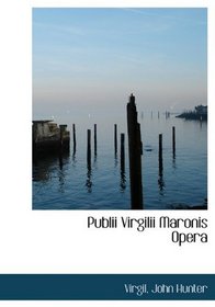Publii Virgilii Maronis Opera (Latin Edition)