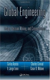 Global Engineering: Design, Decision Making, and Communication (Industrial Innovation)