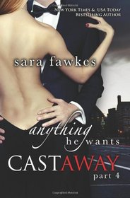 Anything He Wants: Castaway 4: Anything he wants 9 (Volume 9)