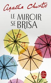 Le Miroir se Brisa (The Mirror Crack'd) (Miss Marple, Bk 8) (French Edition)