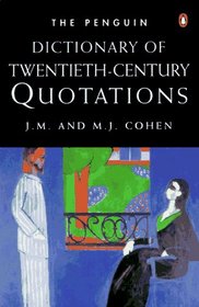 The Penguin Dictionary of Twentieth-Century Quotations