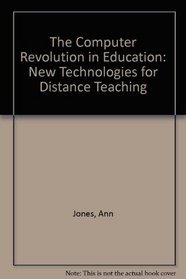 The Computer Revolution in Education: New Technologies for Distance Teaching
