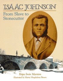Isaac Johnson: From Slave to Stonecutter