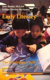 Early Literacy (The Developing Child Series)