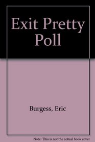 Exit Pretty Poll