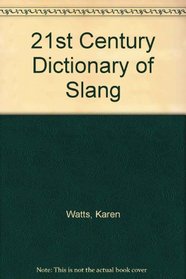 21st Century Dictionary of Slang