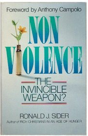 Non-Violence: The Invincible Weapon?