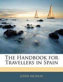 The Handbook for Travellers in Spain