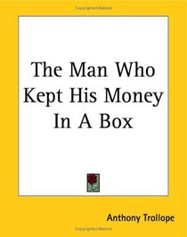 The Man Who Kept His Money In A Box