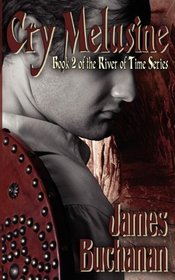 Cry Melusine (River of Time, Bk 2)