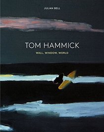 Tom Hammick: Wall, Window, World