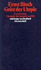 Geist der Utopie. Erste Fassung. Faksimile der Ausgabe von 1918. ( Werkausgabe, 16).