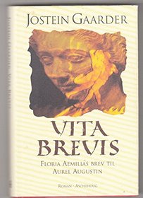 Vita brevis: Floria Aemilias brev til Aurel Augustin : roman (Norwegian Edition)