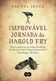 Improvavel Jornada de Harold Fry (Em Portugues do Brasil)
