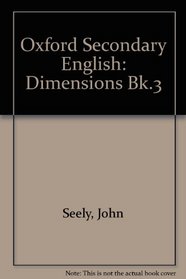 Oxford Secondary English: Dimensions Bk.3