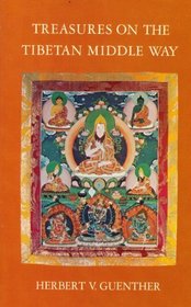 Treasures on the Tibetan Middle Way: A Newly Revised Edition of Tibetan Buddhism Without Mystification