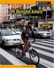 A Bright Idea: Conserving Energy (You Can Save the Planet)