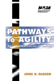 Pathways to Agility : Mass Customization in Action (National Association of Manufacturers)