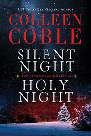 Silent Night, Holy Night: A Colleen Coble Christmas Collection