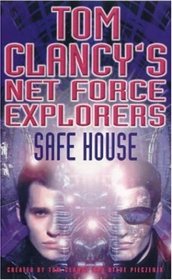 Safe House (Tom Clancy's Net Force Explorers)