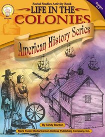 Life in the Colonies (American History Series)