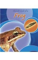 The Life Cycle of a Frog (Life Cycles)