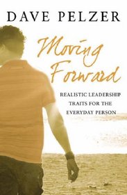 Moving Forward - Taking The Lead In Your Life