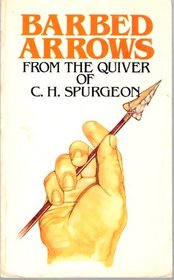 Barbed arrows from the quiver of C.H. Spurgeon