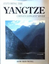 Exploring the Yangtze: China's Longest River