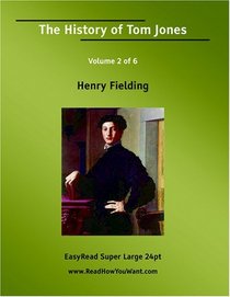 The History of Tom Jones  (A Foundling) Volume 2 of 6   [EasyRead Super Large 24pt Edition]