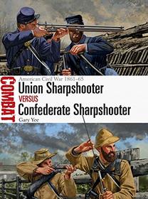 Union Sharpshooter vs Confederate Sharpshooter: American Civil War 1861?65 (Combat)