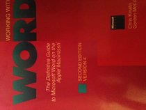 Working with WORD: Definitive Guide to Microsoft WORD on the Apple Macintosh