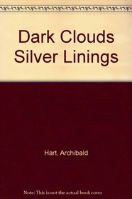 Dark Clouds Silver Linings