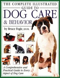 The Complete Illustrated Guide to Dog Care