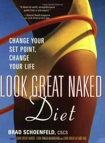 Look Great Naked Diet: Change Your Set Point, Change Your Life (Avery Health Guides)