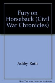 Fury on Horseback (Ashby, Ruth. Civil War.)