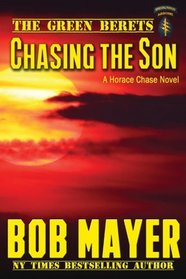Chasing the Son (A Horace Chase Novel) (Volume 3)