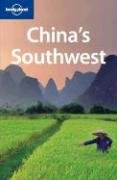 China's Southwest (Lonely Planet Regional Guide)