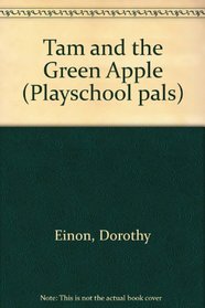 Tam and the Green Apple (Playschool pals)