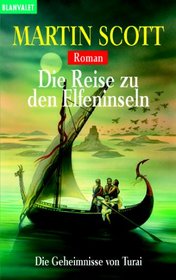 Die Geheimnisse von Turai 04. Die Reise zu den Elfeninseln.