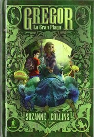 Gregor 3 La Gran plaga (Spanish Edition)