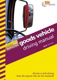 The Official Goods Vehicle Driving Manual (Driving Skills)