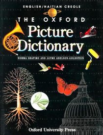 The Oxford Picture Dictionary: English/Haitian Creole : Angle/Kreyol Ayisyen