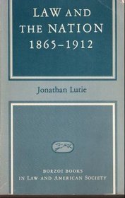 Law and the nation, 1865-1912 (Borzoi books in law and American society)