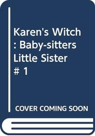 Karen's Witch (Baby-sitters Little Sister, Bk 1)